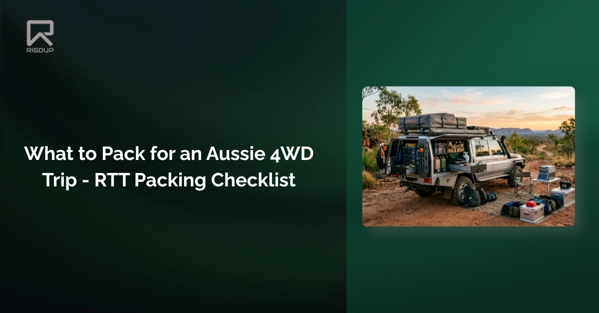 What to Pack for an Aussie 4WD Trip - RTT Packing Checklist